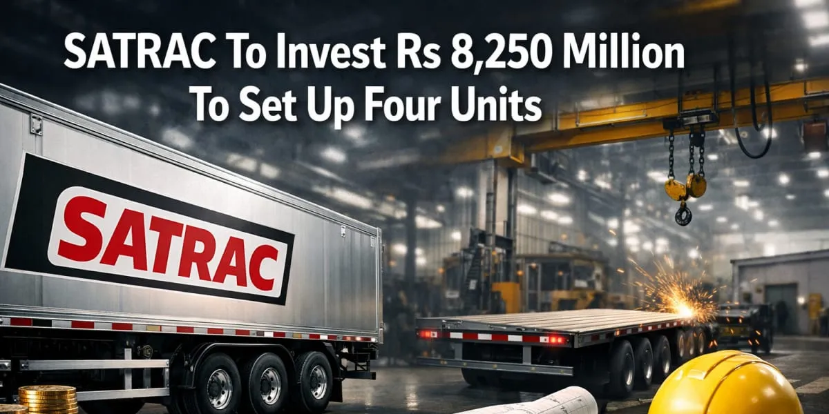 SATRAC To Invest About Rs 8,250 Million To Set Up Four Units