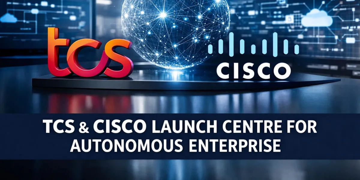 TCS and Cisco Launch Centre for Autonomous Enterprise