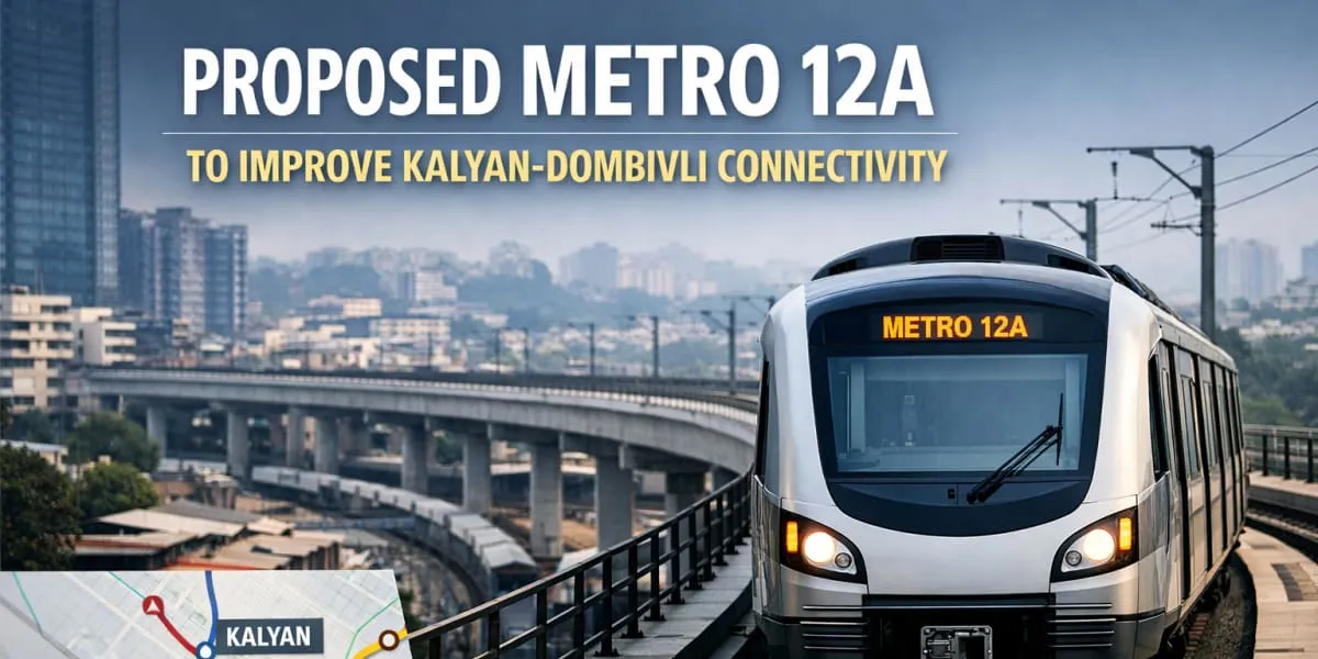 Proposed 18 km Metro 12A To Improve Kalyan-Dombivli Connectivity
