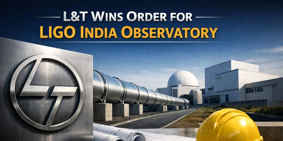 L&T Wins Order For LIGO India Observatory