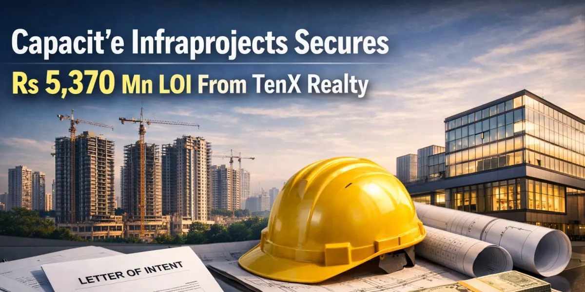 Capacit'e Infraprojects Secures Rs 5,370 mn LOI From TenX Realty