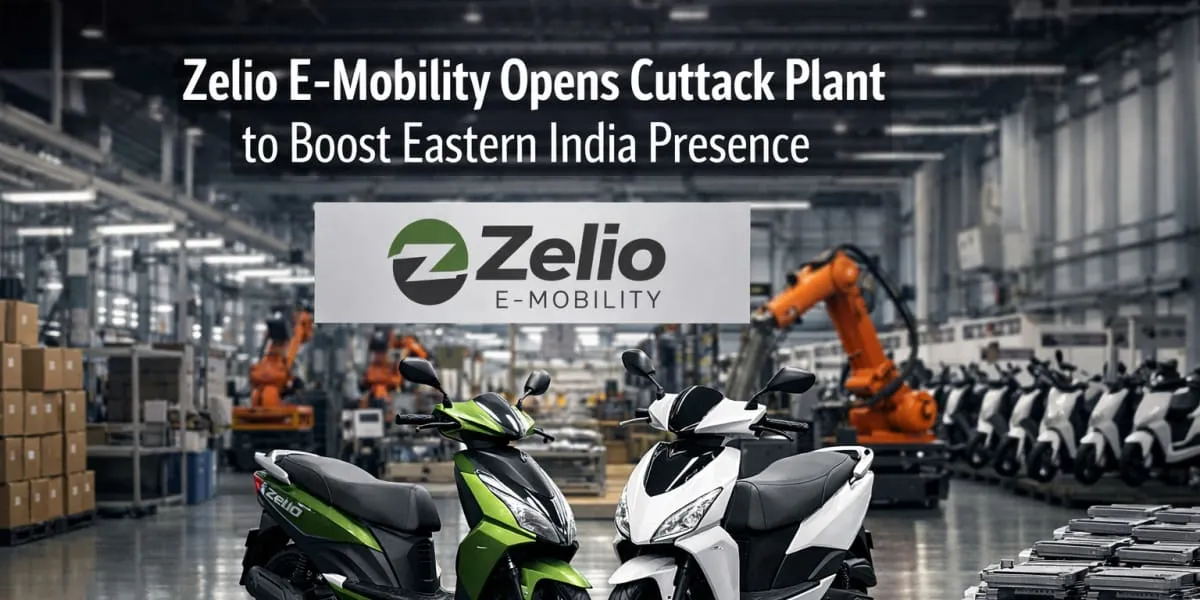Zelio E-Mobility Opens Cuttack Plant to Boost Eastern India Presence