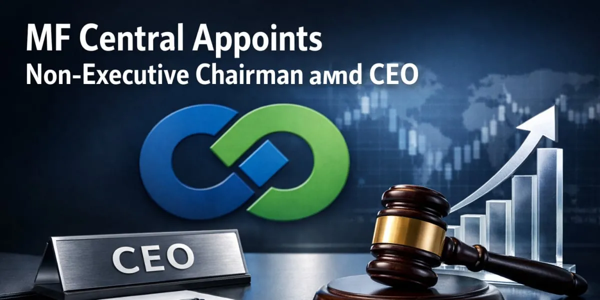 MF Central Appoints Non Executive Chairman And CEO
