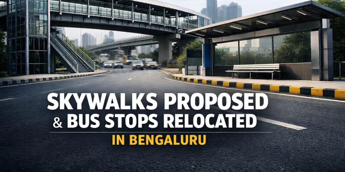 Skywalks Proposed and Bus Stops Relocated in Bengaluru