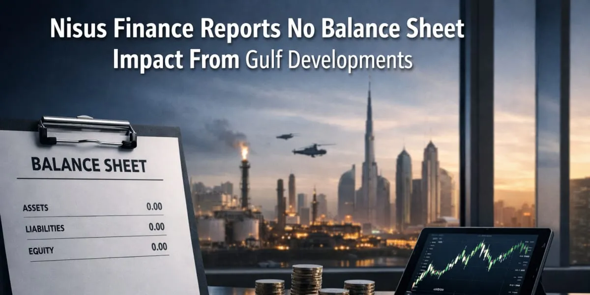 Nisus Finance Reports No Balance Sheet Impact From Gulf Developments