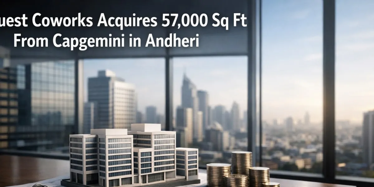 Quest Coworks Acquires 57,000 Sq Ft From Capgemini in Andheri