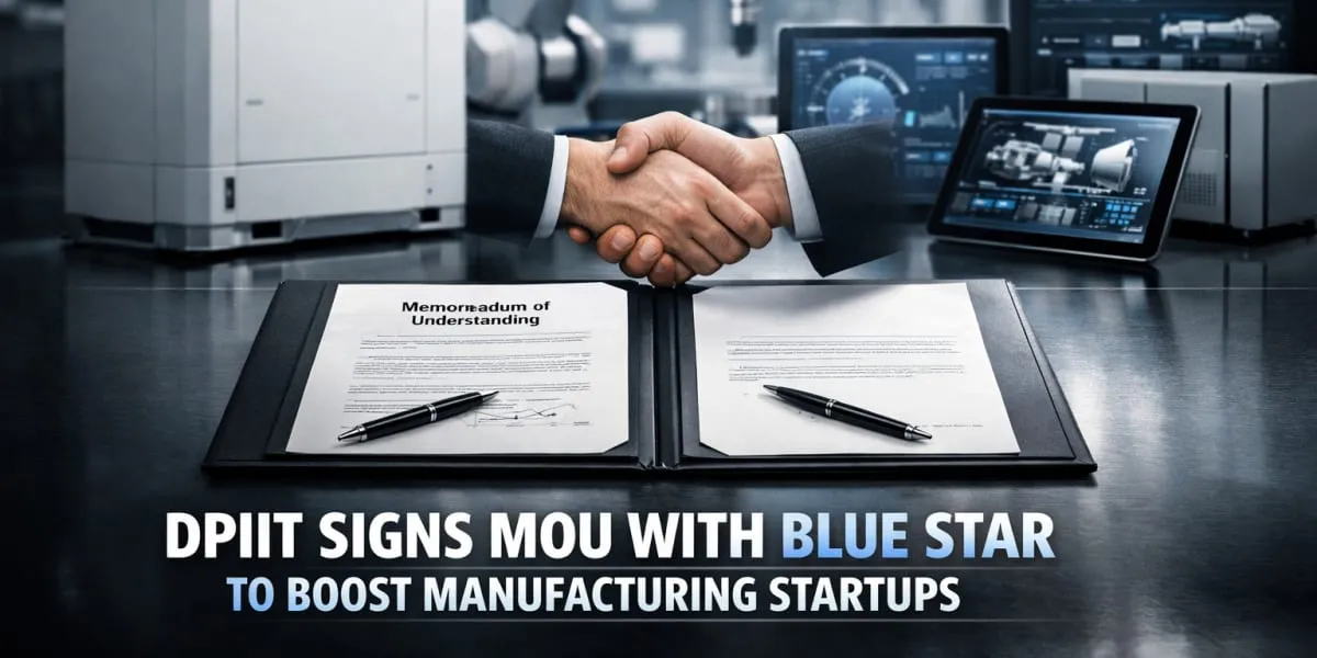 DPIIT Signs MoU With Blue Star To Boost Manufacturing Startups