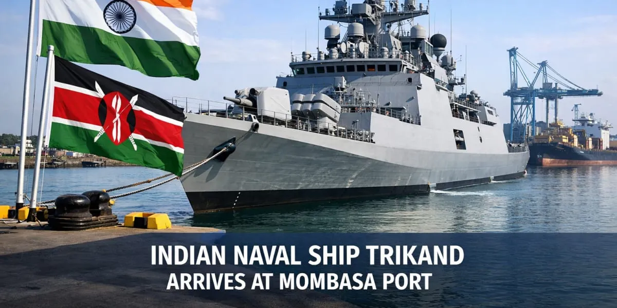 Indian Naval Ship Trikand Arrives At Mombasa Port
