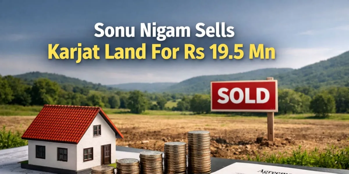 Sonu Nigam Sells Karjat Land For Rs 19.5 mn