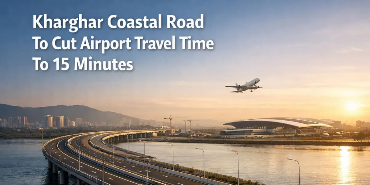 Kharghar Coastal Road To Cut Airport Travel Time To 15 Minutes
