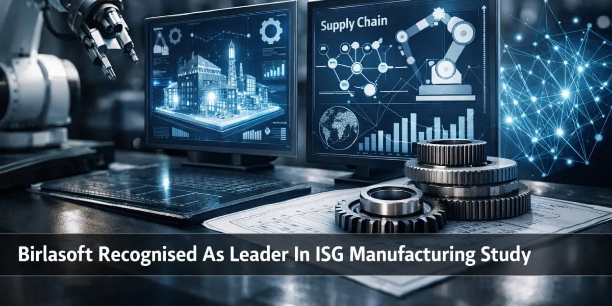 Birlasoft Recognised As Leader In ISG Manufacturing Study