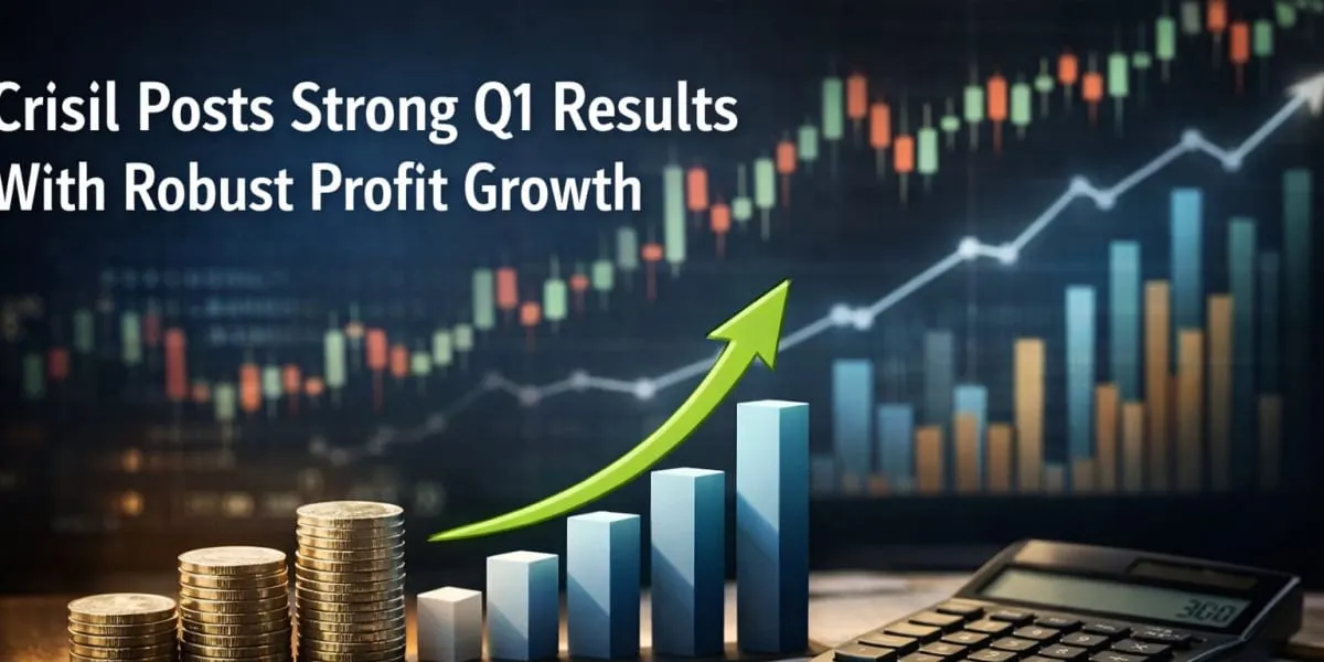 Crisil Posts Strong Q1 Results With Robust Profit Growth