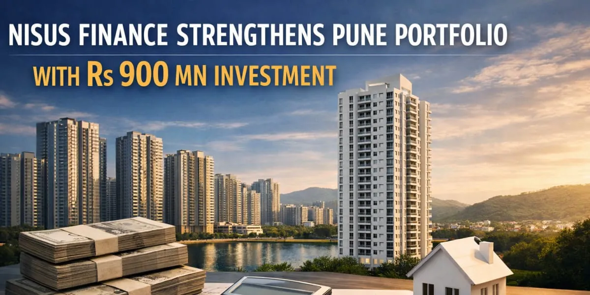 Nisus Finance Strengthens Pune Portfolio With Rs 900 mn Investment