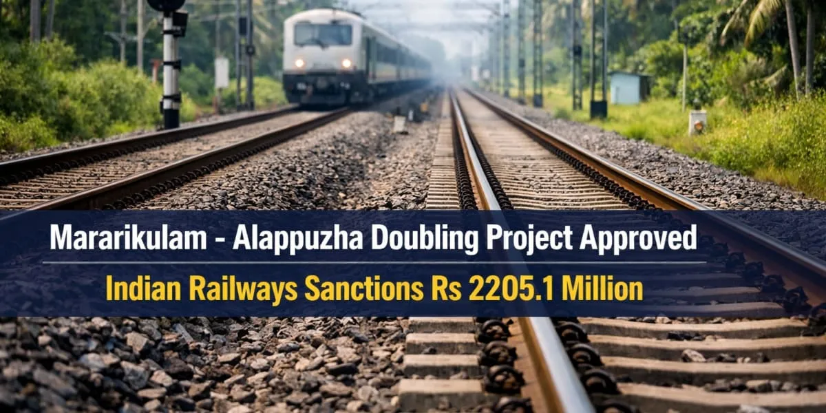 Indian Railways Approves Mararikulam Alappuzha Doubling Project