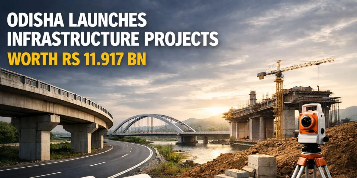 Odisha Launches Infrastructure Projects Worth Rs 11.917 bn