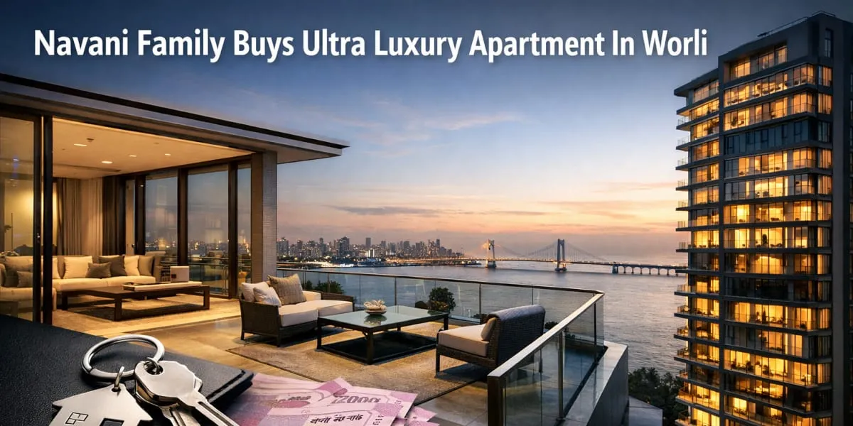 Navani Family Buys Ultra Luxury Apartment In Worli