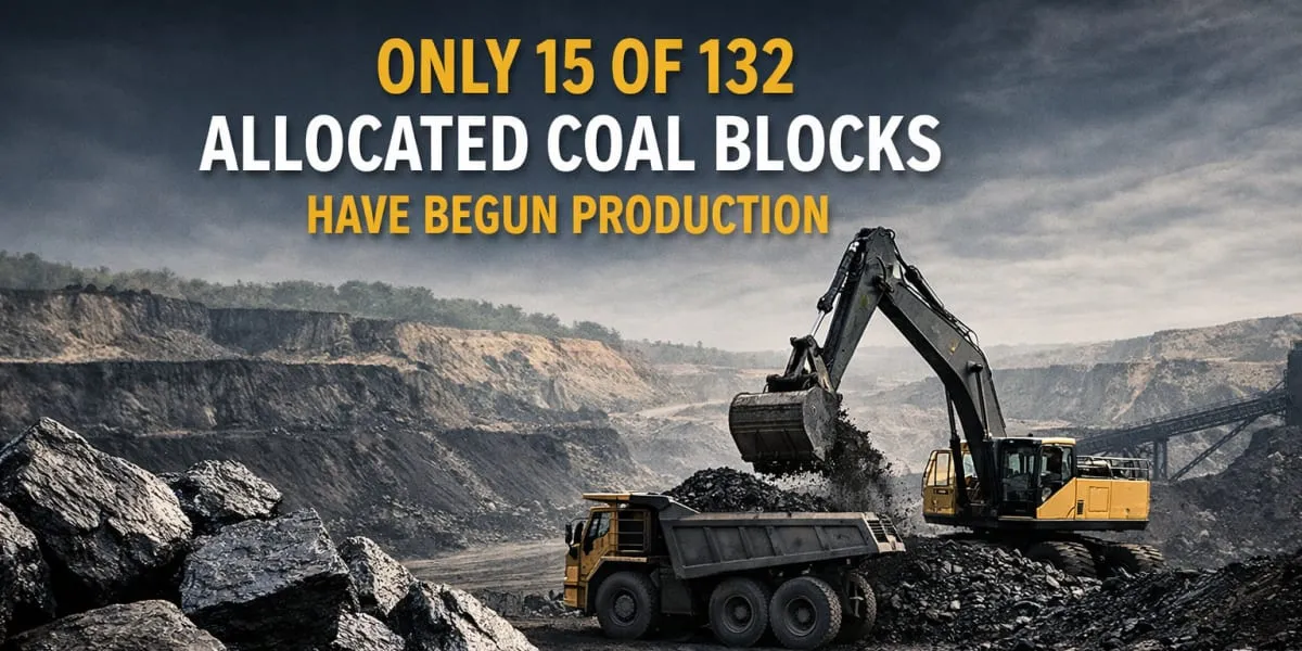 Only 15 Of 132 Allocated Commercial Coal Blocks Have Begun Production