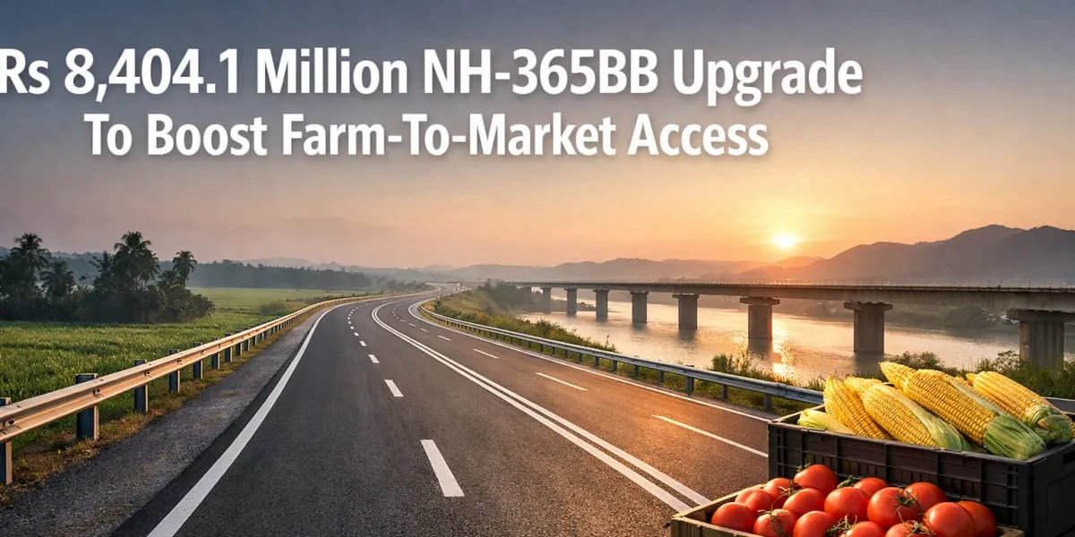Rs 8,404.1 Million NH-365BB Upgrade To Boost Farm-To-Market Access