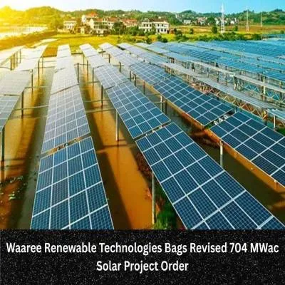 Waaree Revises 1,000 MWp Solar Order Value