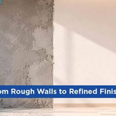 From Rough to Refined: How Modern Plastering Is Changing Wall Finishes