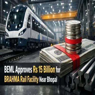 BEML Approves Rs 15 Billion for BRAHMA Rail Facility Near Bhopal
