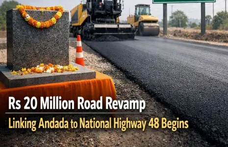 Rs 20 Million Road Revamp Linking Andada To National Highway 48 Begins